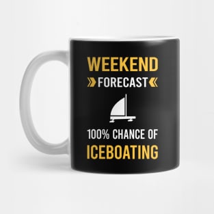 Weekend Forecast Iceboating Iceboater Iceboat Mug